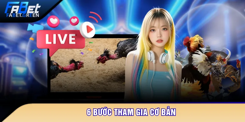 6 bước tham gia cơ bản
