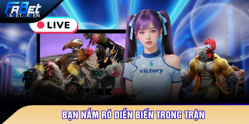 Bạn nắm rõ diễn biến trong trận