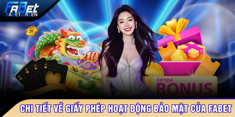 Chi tiết về giấy phép hoạt động và bảo mật của FABET