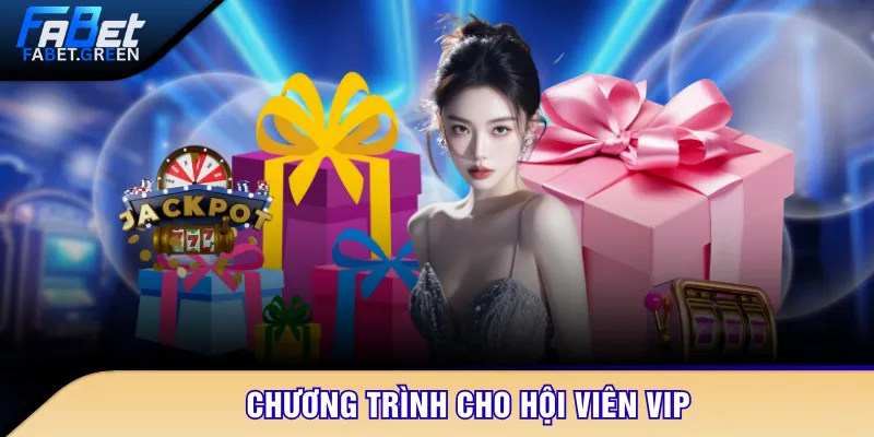 Chương trình cho hội viên VIP
