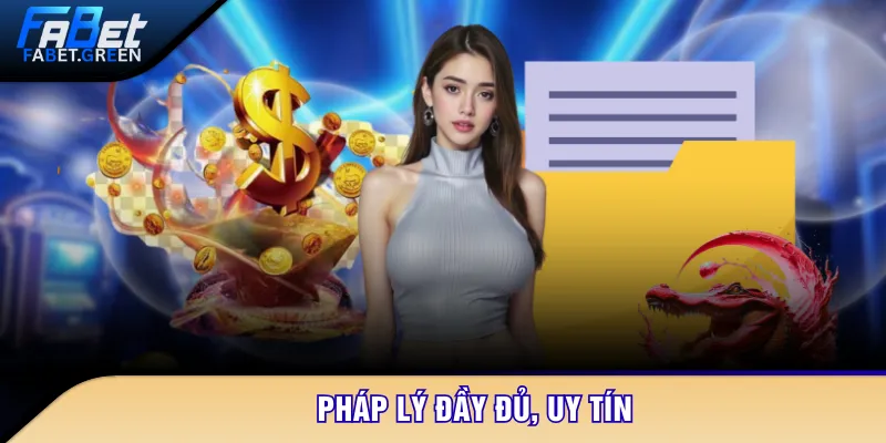 Pháp lý đầy đủ, uy tín