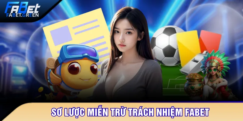 Sơ lược Miễn trừ trách nhiệm FABET