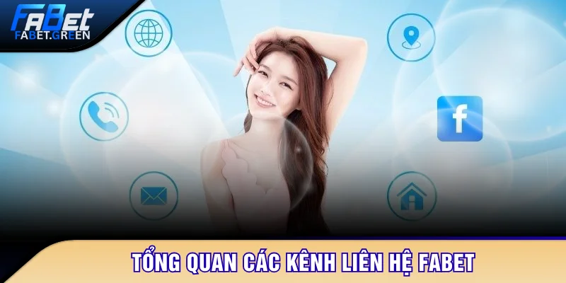 Tổng quan các kênh liên hệ FABET