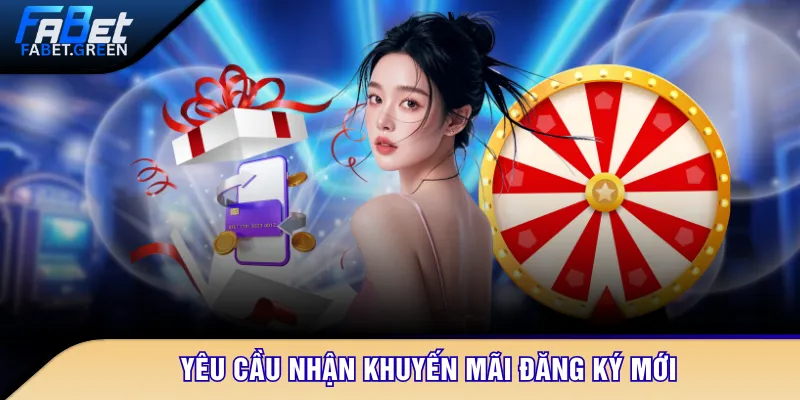 Yêu cầu nhận khuyến mãi đăng ký mới